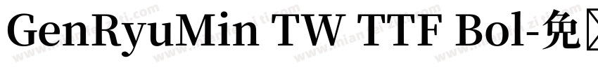 GenRyuMin TW TTF Bol字体转换